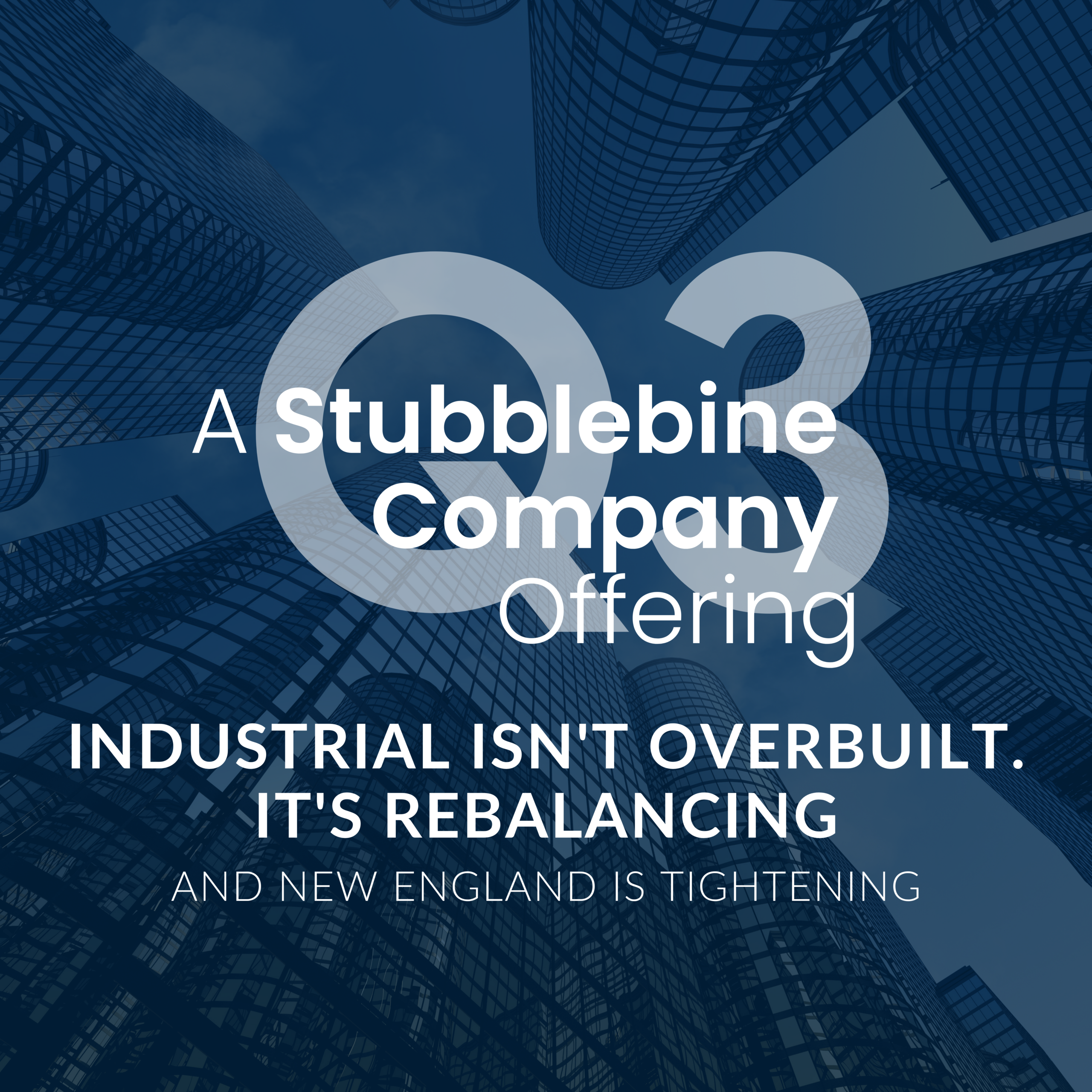 Q3 2026 Newsletter: Industrial Isn’t Overbuilt. It’s Rebalancing & New England Is Tightening.